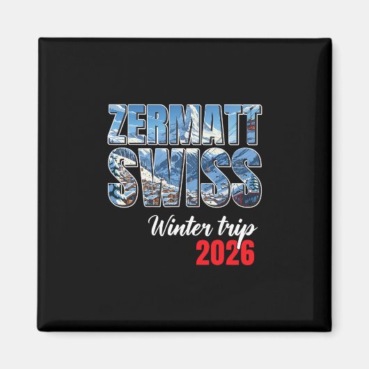 Aimant Zermatt Switzerland Winter Trip 2026 Alps Ski Swis (Devant)