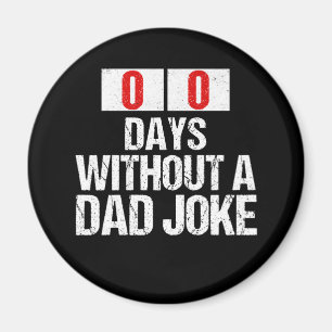 Aimant Zéro Jours Sans Papa Joke Gag Fête des pères de