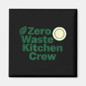 Aimant Zero Waste Kitchen Crew Sustainability Design  (Devant)