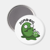 Aimant Zom-big Zom-small Funny Halloween Zombie Pun (Recto/Verso)