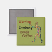 Aimant Zombie a besoin de café (Recto/Verso)