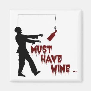 Aimant Zombie doit avoir du vin