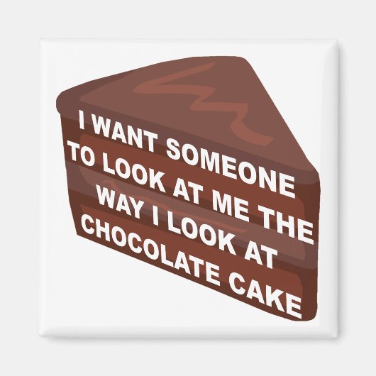 Aime-moi comme un gâteau au chocolat Aimant de fri (Devant)
