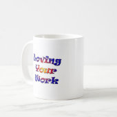 Aimer ta tasse de café de travail (Devant gauche)