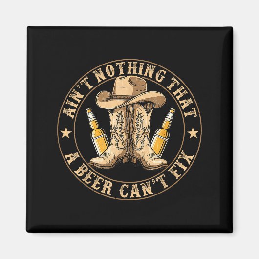 Ain’t Nothing That A Beer Can’t Fix Country Beer F Magneet (Voorkant)