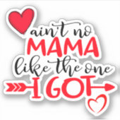 AINT-GEEN MAMA AANPASSEN ZOALS degene die ik de be Sticker (Voorkant)