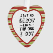 Aint geen papa zoals die ik met Kerstmis kreeg Ornament (voorkant)