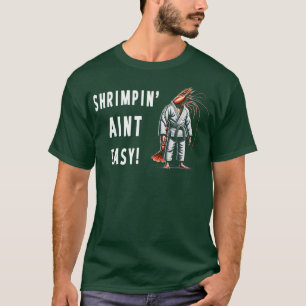 Aint gemakkelijk in Funny Jiu Jitsu T-shirt
