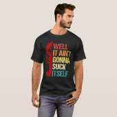 Aint Gonna Suck zelf Cajun Crawfish Boil T-shirt (Voorkant volledig)