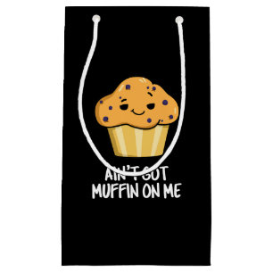 Ain't Got Muffin On Me Grappige Muffin Pun Dark BG Klein Cadeauzakje