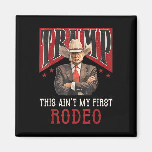 Aint mijn eerste Rodeo Shirt Western Cowboy Funny  Magneet