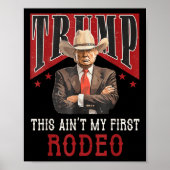 Aint mijn eerste Rodeo Shirt Western Cowboy Funny Poster (Voorkant)