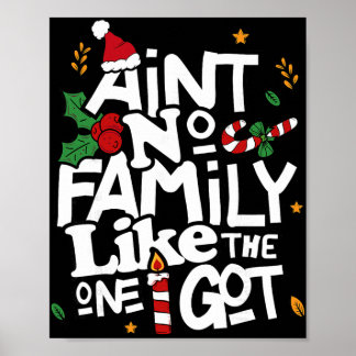 Ain't No Family Like The One I Got Matching Family Poster