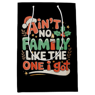 Ain't No Family Like The One I Got Xmas Christmas Medium Cadeauzakje