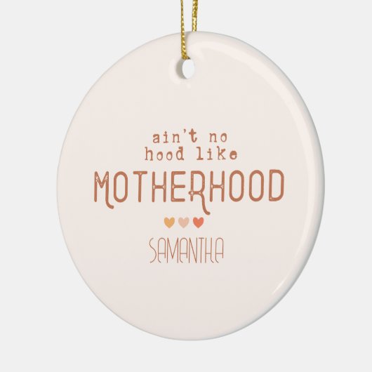 Aint No Hood als Moederschap Keramisch Ornament (Links)