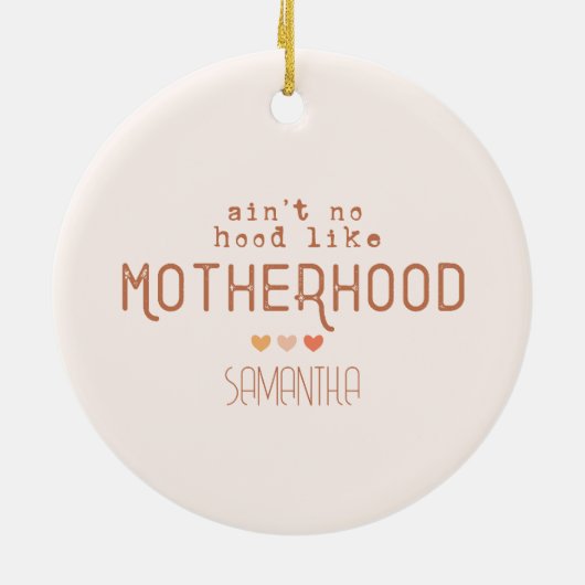 Aint No Hood als Moederschap Keramisch Ornament (Achterkant)