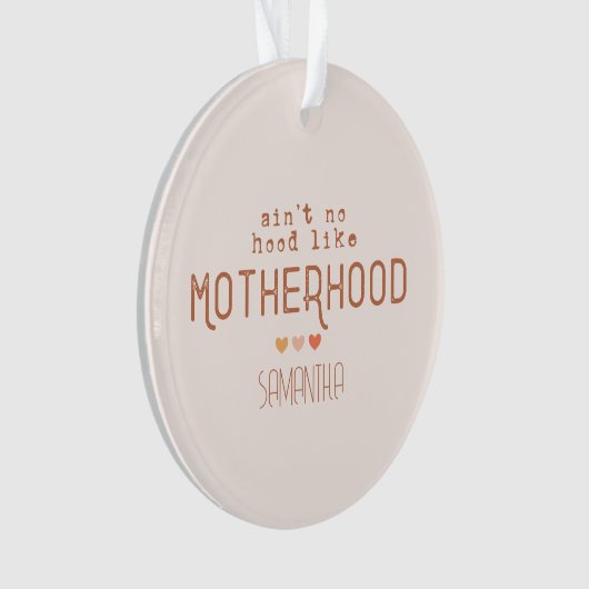 Aint No Hood als Moederschap Ornament (voorkant)