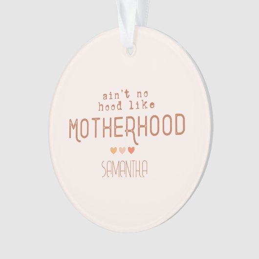 Aint No Hood als Moederschap Ornament (voorkant)