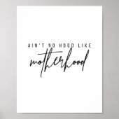 Aint No Hood als Moederschap Poster (Voorkant)