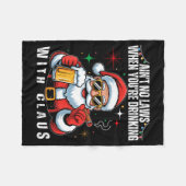 Aint No Laws When You're Drinking With Claus Funny Fleece Deken (Voorkant (Horizontaal))