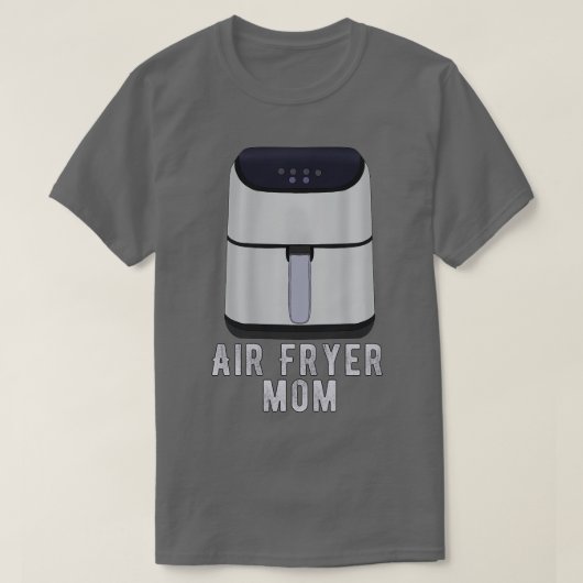 Air Fryer Moeder T-shirt (Design voorkant)