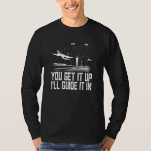Air Traffic Controller U krijgt het op I Guide Air T-shirt