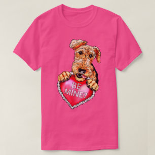 Airedale Terrier Be Mine T-shirt
