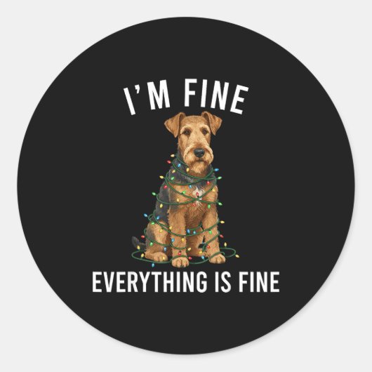 Airedale Terrier Christmas I'm Fine Everything Is  Ronde Sticker (Voorkant)