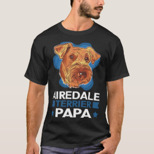 Airedale Terrier Papa Hond Papa Airedale Terrier 1 T-shirt