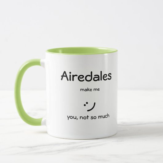 Airedales Make Me :) Mok (Links)