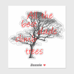 Al de beste kussens klimmen bomen, arborist sticker