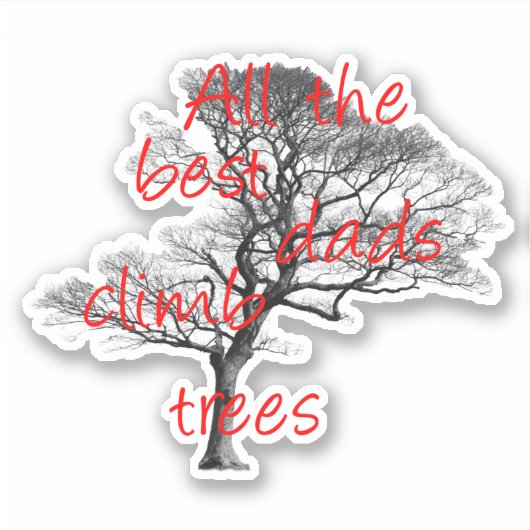 Al de beste kussens klimmen bomen, arborist sticker (Voorkant)