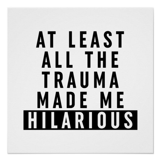 Al het trauma maakte me hilarisch perfect poster (Voorkant)
