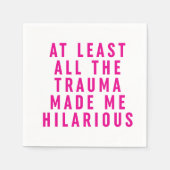 Al het trauma maakte me hilarisch servet (Voorkant)