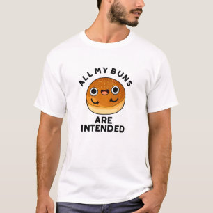Al mijn broodjes zijn bedoeld grappig eten woordsp t-shirt