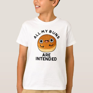 Al mijn broodjes zijn bedoeld grappig eten woordsp t-shirt