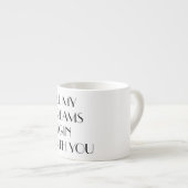 Al mijn dromen espresso kop (Voorkant rechts)