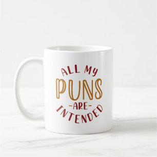 Al mijn puns zijn bedoeld koffiemok