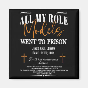 Al Mijn Rolmodellen Gingen Naar De Gevangenis - Je Magneet