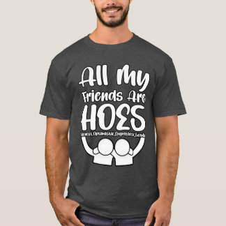 Al Mijn Vrienden HOES cadeau T-shirt