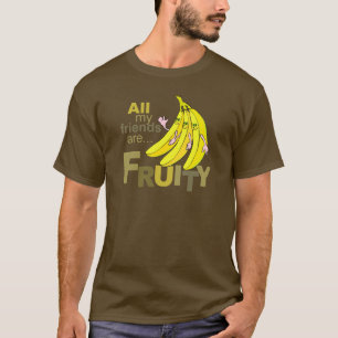 Al mijn vrienden zijn Fruitig T-shirt
