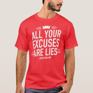 Al uw excuus is Motivatie prijsopgave 2 T-shirt