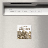 "Al wat glinstert" dwaal goud Magneet (Insitu (Vaatwasser))