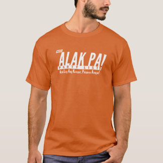 Alak Pa Funny Pinoy Statement Shirten T-shirt