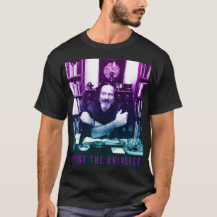Alan Watts Gradient Photo Trust the Universe T-shirt