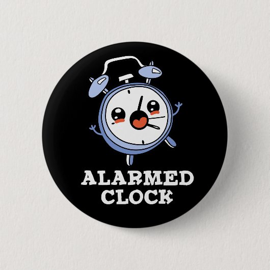 Alarmkakker Funny Alarm Clock Pun Dark BG Ronde Button 5,7 Cm (Voorkant)