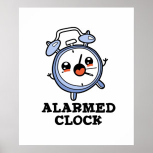 Alarmkakker Funny Alarm Clock Pun Poster