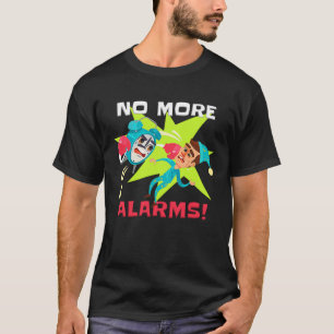 Alarmslot voor boxen Geen mores alarm wakker T-shirt