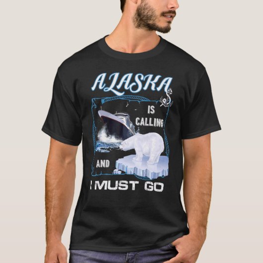 Alaska belt en ik moet gaan kruipen t-shirt (Voorkant)