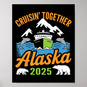 Alaska-cruise 2025 Samen cruisen Familie vakantie Poster